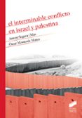 el interminable conflicto en israel y palestina-antoni segura i mas-oscar monterde matero-9788491711230 el interminable conflicto en israel y palestina-antoni segura i mas-oscar monterde matero-9788491711230