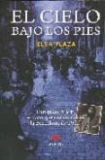 el cielo bajo los pies-elsa plaza-9788492472130 el cielo bajo los pies-elsa plaza-9788492472130