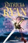 la espia de la corona-patricia ryan-9788492516230 la espia de la corona-patricia ryan-9788492516230