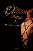decisiones arriesgadas-mar carrion-9788492617630 decisiones arriesgadas-mar carrion-9788492617630
