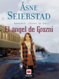 el ángel de grozni (ebook)-asne seierstad-9788492695430 el ángel de grozni (ebook)-asne seierstad-9788492695430