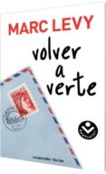 volver a verte-marc levy-9788492833030 volver a verte-marc levy-9788492833030