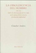 la obsolescencia del hombre (vol.ii): sobre la destruccion de la vida en la epoca de la tercera revolucion industrial-günther anders-9788492913930 la obsolescencia del hombre (vol.ii): sobre la destruccion de la vida en la epoca de la tercera revolucion industrial-günther anders-9788492913930