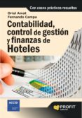 contabilidad, control de gestion y finanzas de hoteles: con casos practicos resueltos-oriol amat-9788492956630 contabilidad, control de gestion y finanzas de hoteles: con casos practicos resueltos-oriol amat-9788492956630