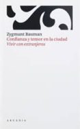 confianza y temor en la ciudad: vivir con extranjeros-zygmunt bauman-9788493409630 confianza y temor en la ciudad: vivir con extranjeros-zygmunt bauman-9788493409630