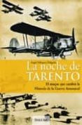 la noche de tarento: el ataque que cambio la historia de la guerr a aeronaval-angel marquez delgado-9788493650230 la noche de tarento: el ataque que cambio la historia de la guerr a aeronaval-angel marquez delgado-9788493650230