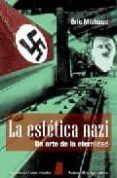 la estetica nazi-eric michaud-9788493737030 la estetica nazi-eric michaud-9788493737030