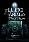 el llibre de les animes-glenn cooper-9788493786830 el llibre de les animes-glenn cooper-9788493786830