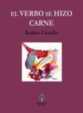 el verbo se hizo carne-ruben castillo-9788493885830 el verbo se hizo carne-ruben castillo-9788493885830