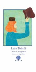 las tres preguntas-leon tolstoi-9788494016530 las tres preguntas-leon tolstoi-9788494016530