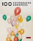 100 fotografos europeos-rosa olivares-9788494058530 100 fotografos europeos-rosa olivares-9788494058530