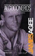 algodoneros: tres familias de terratenientes-james agee-9788494221330 algodoneros: tres familias de terratenientes-james agee-9788494221330