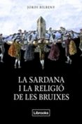 la sardana i la religio de les bruixes-jordi bilbeny-9788494338830 la sardana i la religio de les bruixes-jordi bilbeny-9788494338830