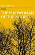 the madwoman of the house-rosa montero-9788494496530 the madwoman of the house-rosa montero-9788494496530