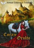 coraje oculto (2ª ed.)-arman lourenço trindade-9788494533730 coraje oculto (2ª ed.)-arman lourenço trindade-9788494533730