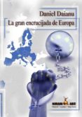 la gran encrucijada de europa-daniel daianu-9788494546730 la gran encrucijada de europa-daniel daianu-9788494546730