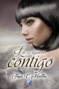 lo que quiero contigo (ebook)-tessa c. martin-9788494558030 lo que quiero contigo (ebook)-tessa c. martin-9788494558030