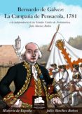 bernardo de galvez: la campaña de pensacola, 1781-9788494586330 bernardo de galvez: la campaña de pensacola, 1781-9788494586330