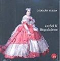 isabel ii. biografia breve-german rueda-9788494628030 isabel ii. biografia breve-german rueda-9788494628030