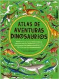 atlas de aventuras dinosaurios-emily hawkins-lucy letherland-9788494681530 atlas de aventuras dinosaurios-emily hawkins-lucy letherland-9788494681530