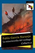 la misericordia del verdugo (coburn 2)-pablo garcia naranjo-9788494826030 la misericordia del verdugo (coburn 2)-pablo garcia naranjo-9788494826030