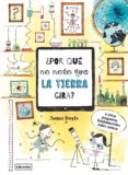 ¿por qué no noto que la tierra gira?-james doyle-9788494837630 ¿por qué no noto que la tierra gira?-james doyle-9788494837630