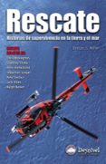 rescate: historia de supervivencia en la tierra y el mar-dorcas s miller-9788495760630 rescate: historia de supervivencia en la tierra y el mar-dorcas s miller-9788495760630