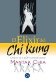 el elixir del chi kung-mantak chia-9788495973030 el elixir del chi kung-mantak chia-9788495973030