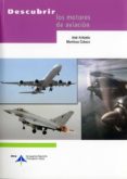 descubrir los motores de aviacion-jose antonio martinez cabeza-9788496456730 descubrir los motores de aviacion-jose antonio martinez cabeza-9788496456730