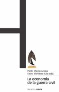 economia de la guerra civil-pablo martin aceña-elena martinez ruiz-9788496467330 economia de la guerra civil-pablo martin aceña-elena martinez ruiz-9788496467330
