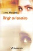 dirigir en femenino-anna mercade-9788496612730 dirigir en femenino-anna mercade-9788496612730