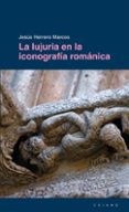 lujuria en la iconografia romanica-jesus herrero marcos-9788496932630 lujuria en la iconografia romanica-jesus herrero marcos-9788496932630