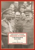 comunista en españa y antiestalinista en la urss: nuevas revelaci ones-valentin gonzalez-9788496956230 comunista en españa y antiestalinista en la urss: nuevas revelaci ones-valentin gonzalez-9788496956230