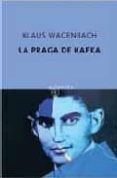 la praga de kafka-klaus wagenbach-9788497110730 la praga de kafka-klaus wagenbach-9788497110730