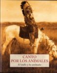 canto por los animales: el indio y los animales-9788497169530 canto por los animales: el indio y los animales-9788497169530