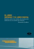 el libro impreso y el libro digital (ebook)-9788497170130 el libro impreso y el libro digital (ebook)-9788497170130