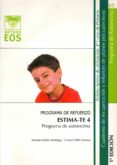 estima-te 4. programa de autoestima:_programa de refuerzo. cuade no de recuperacion y refuerzo de planos psicoafectivos-antonio valles arandiga-consol valles tortosa-9788497273930 estima-te 4. programa de autoestima:_programa de refuerzo. cuade no de recuperacion y refuerzo de planos psicoafectivos-antonio valles arandiga-consol valles tortosa-9788497273930