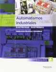 automatismos industriales: electricidad - electronica-julian rodriguez fernandez-luis miguel cerda filiu-roberto bezos sanchez-horneros-9788497324830 automatismos industriales: electricidad - electronica-julian rodriguez fernandez-luis miguel cerda filiu-roberto bezos sanchez-horneros-9788497324830