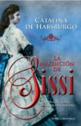 la maldicion de sissi-catalina de habsburgo-9788497349130 la maldicion de sissi-catalina de habsburgo-9788497349130