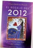 el regalo del 2012-yllara bettina müsch-9788497776530 el regalo del 2012-yllara bettina müsch-9788497776530