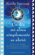 un dia mi alma simplemente se abrio-iyanla vanzant-9788497778930 un dia mi alma simplemente se abrio-iyanla vanzant-9788497778930
