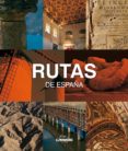 (pe) rutas de españa (lunwerg medium)-jesus avila granados-9788497855730 (pe) rutas de españa (lunwerg medium)-jesus avila granados-9788497855730
