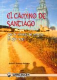 el camino de santiago: guia de vivencias del peregrino del siglo xxi-antonio granero gallegos-9788498236330 el camino de santiago: guia de vivencias del peregrino del siglo xxi-antonio granero gallegos-9788498236330