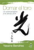 domar el toro: un acercamiento a la senda zen-louis-claude de saint martin-9788498271430 domar el toro: un acercamiento a la senda zen-louis-claude de saint martin-9788498271430