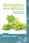 alimentos energeticos-levine rothgar-9788498272130 alimentos energeticos-levine rothgar-9788498272130