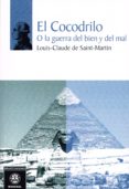 el cocodrilo: o la guerra del bien y del mal-louis-claude saint martin-9788498273830 el cocodrilo: o la guerra del bien y del mal-louis-claude saint martin-9788498273830