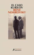 el caso kurilov-irene nemirovsky-9788498382730 el caso kurilov-irene nemirovsky-9788498382730