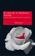 el caso de la madonna sixtina: la tercera investigacion de la det ective india lalli-kalpana swaminathan-9788498413830 el caso de la madonna sixtina: la tercera investigacion de la det ective india lalli-kalpana swaminathan-9788498413830