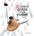 ¡cuantas gotas en la ciudad!-eva montanari-9788498711530 ¡cuantas gotas en la ciudad!-eva montanari-9788498711530