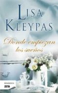 donde empiezan los sueños-lisa kleypas-9788498725230 donde empiezan los sueños-lisa kleypas-9788498725230
